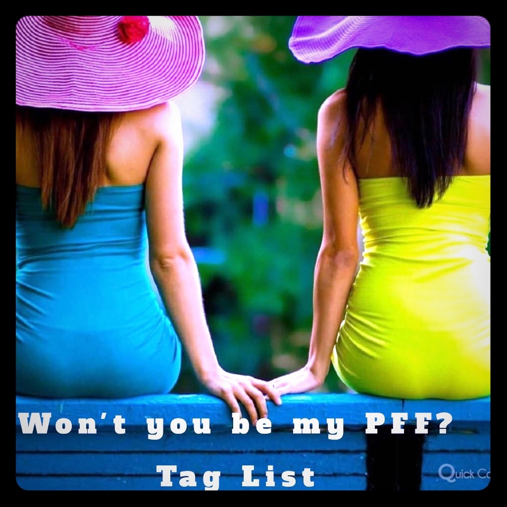 Wanna be my PFF? Follow me!!